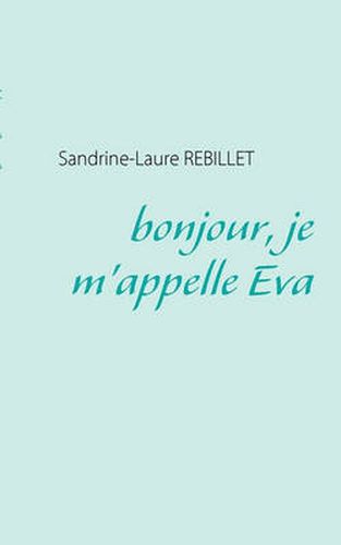 Cover image for bonjour, je m'appelle Eva