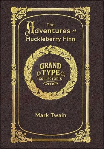 Cover image for Large Print - The Adventures of Huckleberry Finn - Grand Type Collector's Edition - Matte Hardcover with Dust Jacket
