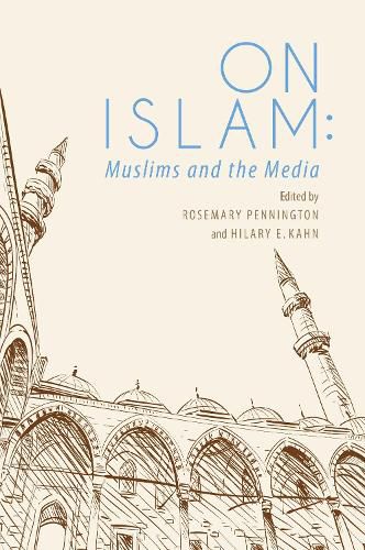 On Islam: Muslims and the Media