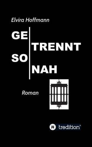 Cover image for Getrennt so nah