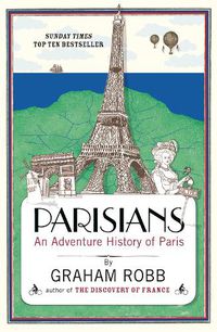 Cover image for Parisians: An Adventure History of Paris