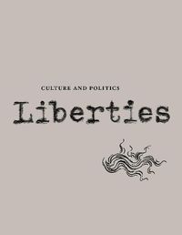 Cover image for Liberties Journal of Culture and Politics: Volume II, Issue 3
