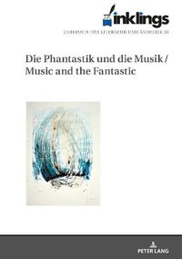 Cover image for Inklings-Jahrbuch fuer Literatur und Aesthetik: Die Phantastik und die Musik / Music and the Fantastic