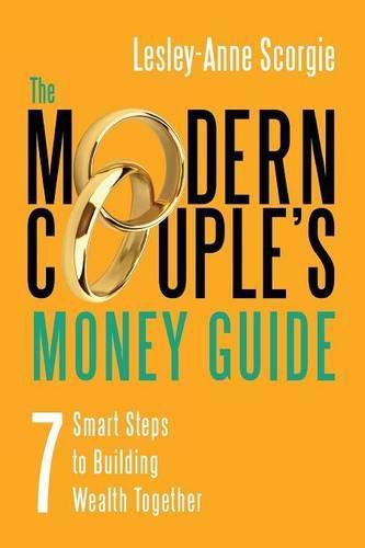 Cover image for The Modern Couple's Money Guide: 7 Smart Steps to Building Wealth Together