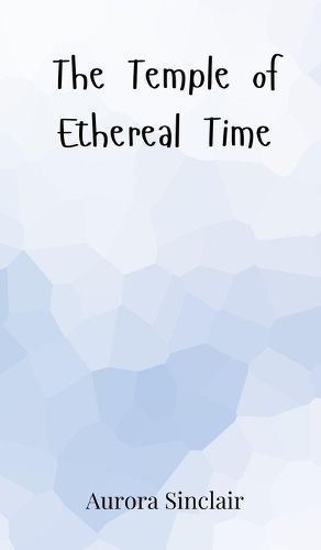 Cover image for The Temple of Ethereal Time