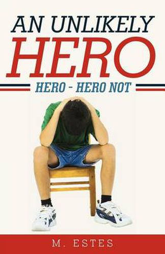 Cover image for An Unlikely Hero: Hero - Hero Not