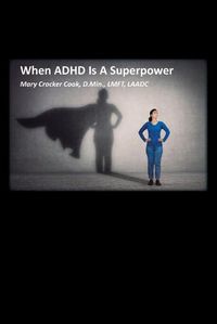 Cover image for When ADHD is a Superpower