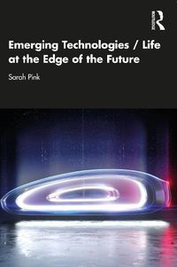 Cover image for Emerging Technologies / Life at the Edge of the Future