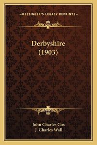 Cover image for Derbyshire (1903)