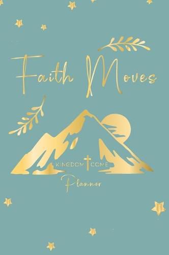 Faith Moves: Kingdom Come Planner