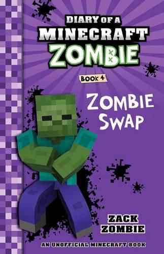 Zombie Swap (Diary of a Minecraft Zombie, Book 4)