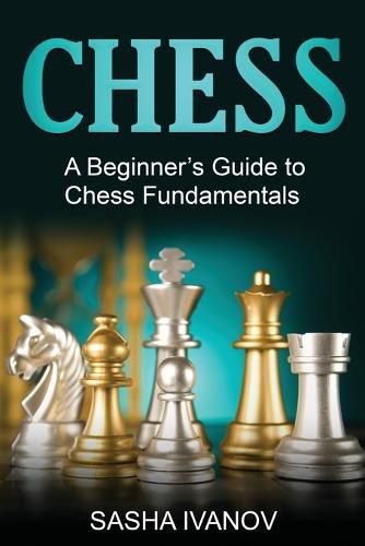 Cover image for Chess: A Beginner's Guide to Chess Fundamentals