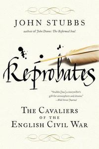 Cover image for Reprobates: The Cavaliers of the English Civil War