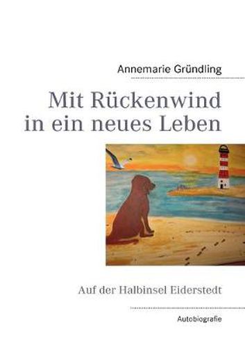 Cover image for Mit Ruckenwind in ein neues Leben: Auf der Halbinsel- Eiderstedt