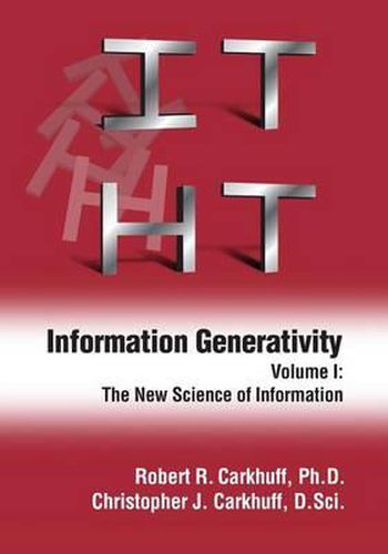 Cover image for Information Generativity: Volume 1: The New Science of Information