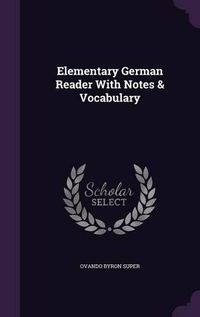 Cover image for Elementary German Reader with Notes & Vocabulary