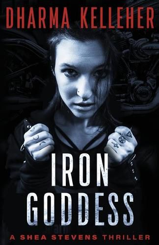 Cover image for Iron Goddess: A Shea Stevens Thriller