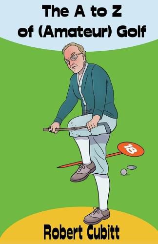 Cover image for The A to Z of (Amateur) Golf