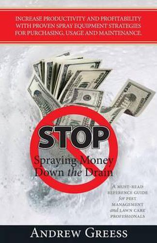 Cover image for Stop Spraying Money Down the Drain