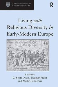 Cover image for Living with Religious Diversity in Early-Modern Europe