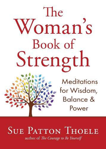 The Woman's Book of Strength: Meditations for Wisdom, Balance, and Power (Strong Confident Woman Affirmations) (Birthday Gift for Her)