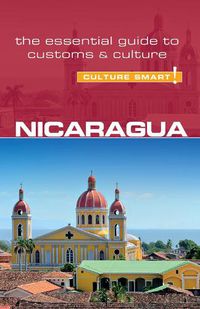 Cover image for Nicaragua - Culture Smart!: The Essential Guide to Customs & Culture