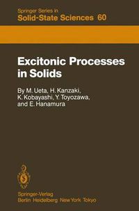 Cover image for Excitonic Processes in Solids