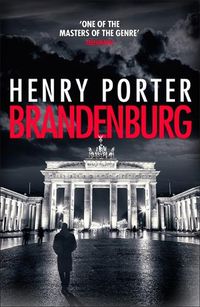 Cover image for Brandenburg: On the 30th anniversary, a brilliant thriller about the fall of the Berlin Wall