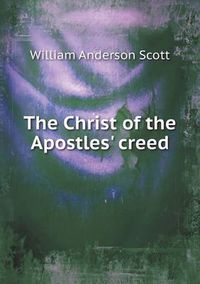 Cover image for The Christ of the Apostles' creed