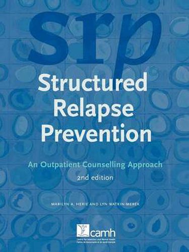 Cover image for Structured Relapse Prevention: An Outpatient Counselling Approach, 2nd Edition