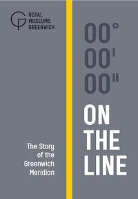 Cover image for On The Line: The Story of the Greenwich Meridian