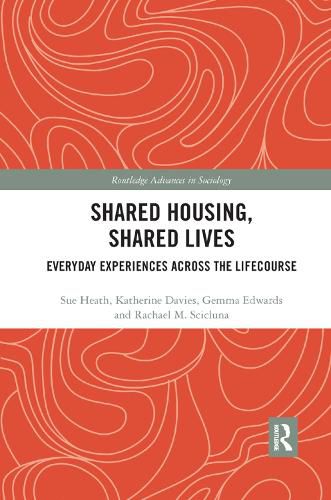 Shared Housing, Shared Lives: Everyday Experiences Across the Lifecourse