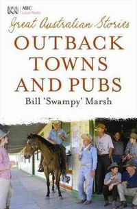 Cover image for Great Australian Stories: Outback Towns and Pubs