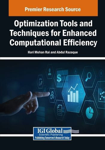 Cover image for Optimization Tools and Techniques for Enhanced Computational Efficiency