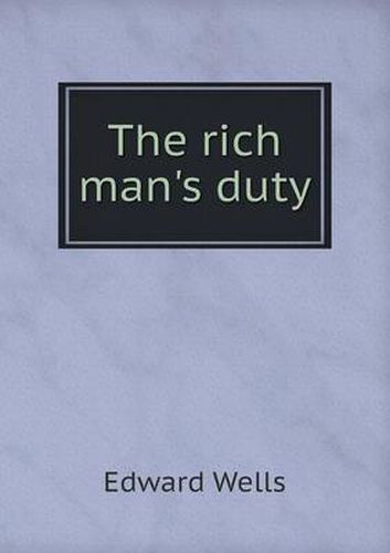 The rich man's duty