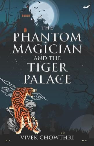 Cover image for The Phantom Magician And The Tiger Palace