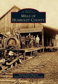 Cover image for Mills of Humboldt County