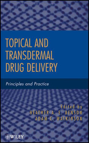 Cover image for Topical and Transdermal Drug Delivery: Principles and Practice