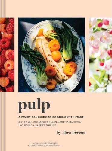 Cover image for Pulp: A Practical Guide to Cooking with Fruit