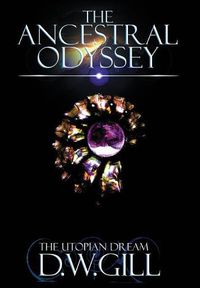 Cover image for The Ancestral Odyssey: The Utopian Dream