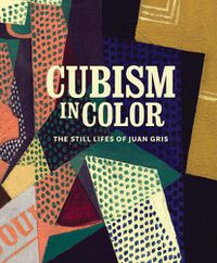 Cover image for Cubism in Color: The Still Lifes of Juan Gris