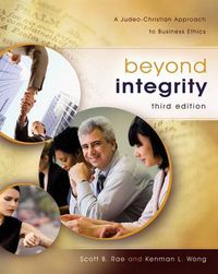 Cover image for Beyond Integrity: A Judeo-Christian Approach to Business Ethics