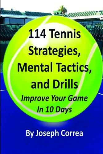 Cover image for 114 Tennis Strategies, Mental Tactics, and Drills
