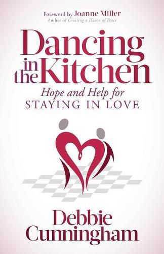 Cover image for Dancing in the Kitchen: Hope and Help For Staying in Love