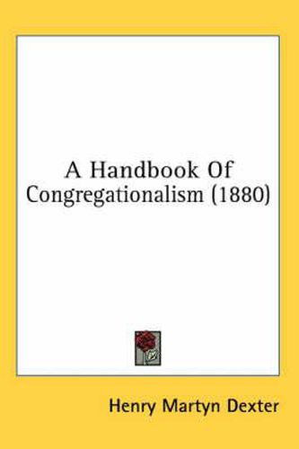 A Handbook of Congregationalism (1880)