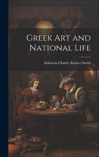 Cover image for Greek Art and National Life