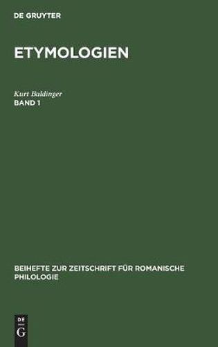 Kurt Baldinger: Etymologien. Band 1