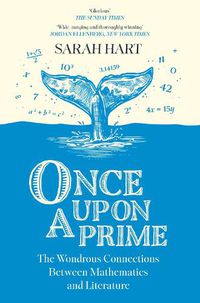 Cover image for Once Upon a Prime: The Wondrous Connections Between Mathematics and Literature