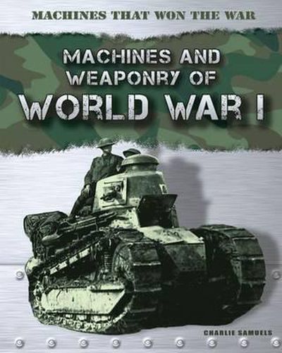 Machines and Weaponry of World War I