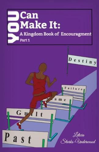 Cover image for You Can Make It: A Kingdom Book of Encouragement